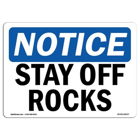 SIGNMISSION Safety Sign, OSHA Notice, 7" Height, Aluminum, Stay Off Rocks Sign, Landscape OS-NS-A-710-L-18437